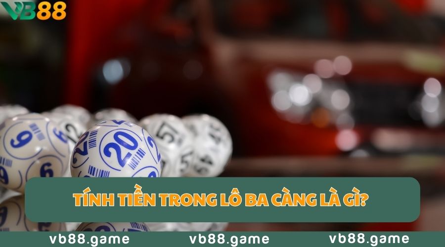 ba-cang-la-gi-tinh-tien