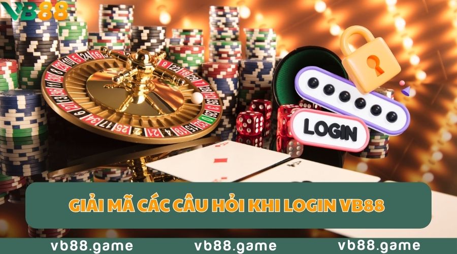 Đăng Nhập VB88 - Hướng Dẫn Chi Tiết Dành Cho Mọi Tay Chơi 3 dang-nhap-vb88-cac-cau-hoi
