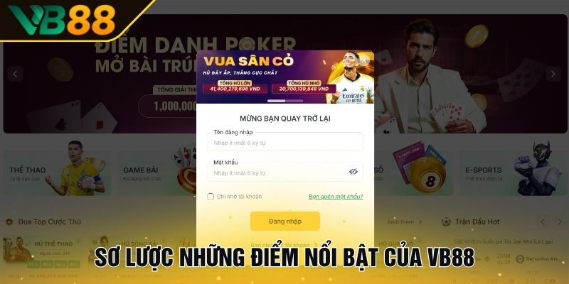 VB88 - Nhà Cái Cá Cược Casino, Thể Thao, Slots - Uy Tín Số 1 13 Sơ lược những điểm nổi bật của VB88