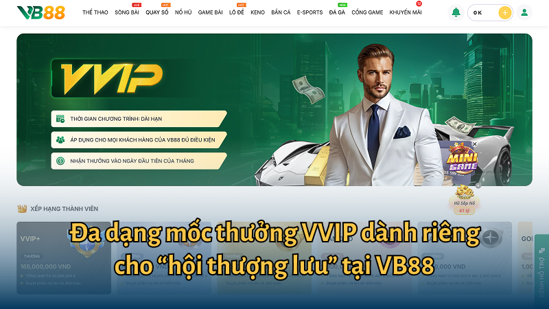 Đa dạng mốc thưởng VVIP dành riêng cho “hội thượng lưu” tại VB88